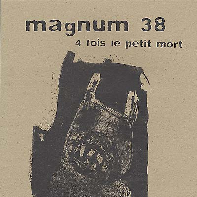 MAGNUM 38 - 4 Fois Le Petit Mort Vinyl 12"