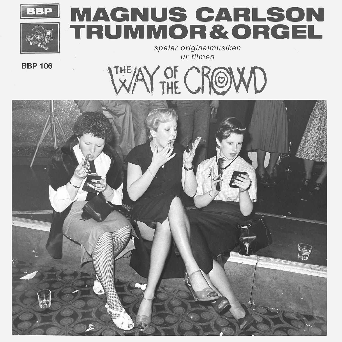 Magnus & Trummor & Orgel Carlson - The Way of the Crowd Vinyl LP