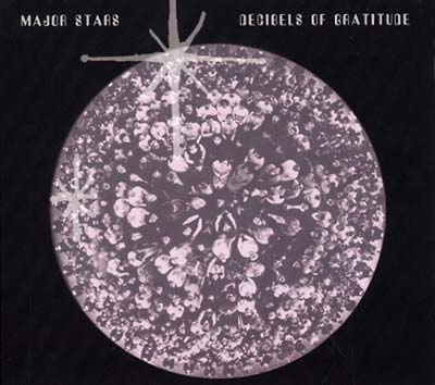 Major Stars - Decibels of Gratitude CD CD