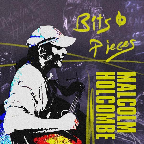 Malcolm Holcombe - Bits & Pieces CD CD