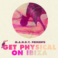 M.A.N.D.Y. - Get Physical on Ibiza CD CD