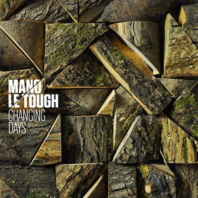 MANO LE TOUGH - Changing Days CD CD