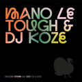 MANO LE TOUGH/DJ KOZE - Pompeii/Now I Know Vinyl 12"