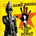 MANO NEGRA - King Of Bongo CD CD
