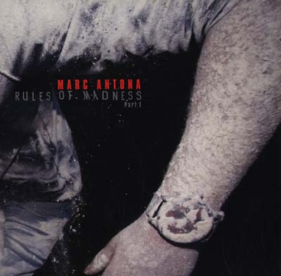 MARC ANTONA - Rules Of Madness - Part 1 Vinyl 12"