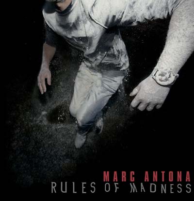MARC ANTONA - Rules Of Madness CD CD