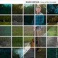 Mark Bryan - Songs of the Fortnight Vinyl