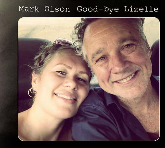 MARK OLSON - Good-bye Lizelle CD