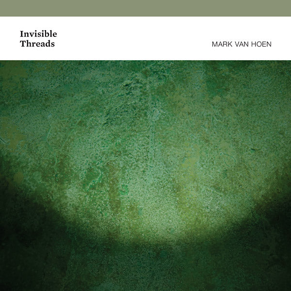 MARK VAN HOEN - Invisible Threads CD CD