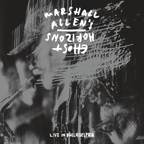 Marshall Allen'S Ghost Horizons - Live In Philadelphia (2Lp) Vinyl