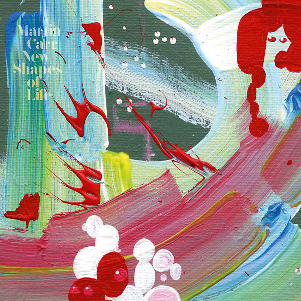 MARTIN CARR - New Shapes Of Life Vinyl LP+CD