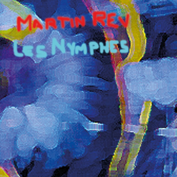 MARTIN REV - Les Nymphes CD CD