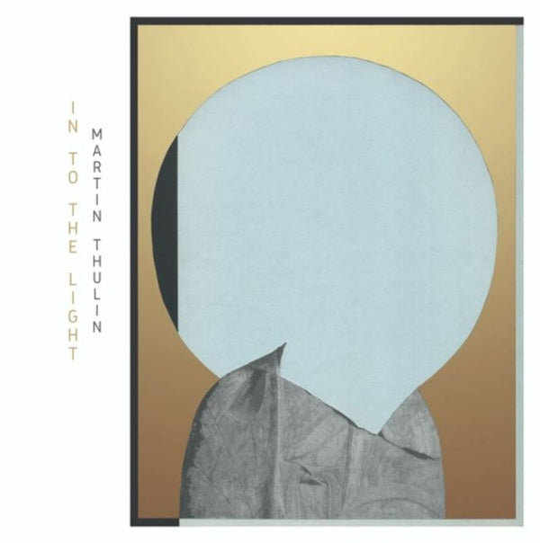 Martin Thulin - Into The Light Vinyl LP