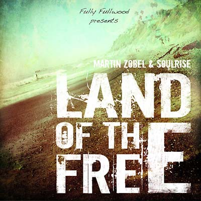 MARTIN ZOBEL & SOULRISE - Land Of The Free CD CD