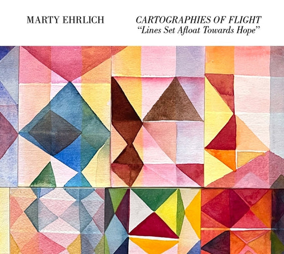 Marty Ehrlich - Cartographies Of Flight "Lines Set Afloat Towards Hope" [CD] CD