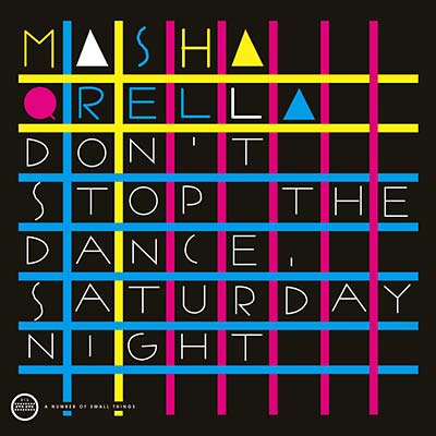 MASHA QRELLA - Don'T Stop The Dance/Saturday Night Vinyl 7"