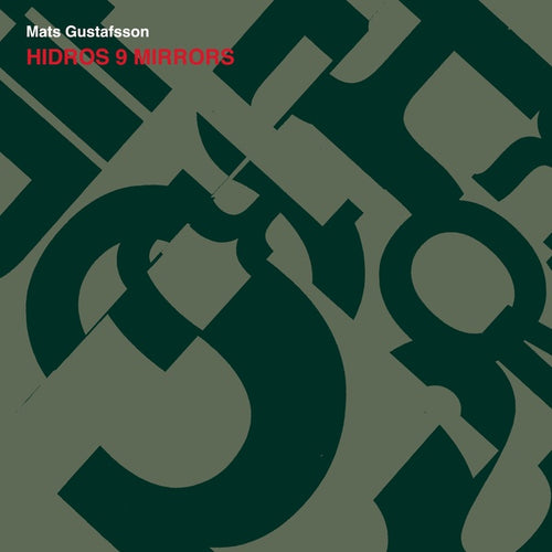 MATS GUSTAFSSON - Hidros 9 Mirrors CD CD
