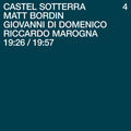MATT BORDIN/GIOVANNI DI DOMENICO/RICCARDO MAROGNA - Castel Sotterra 4 Vinyl LP