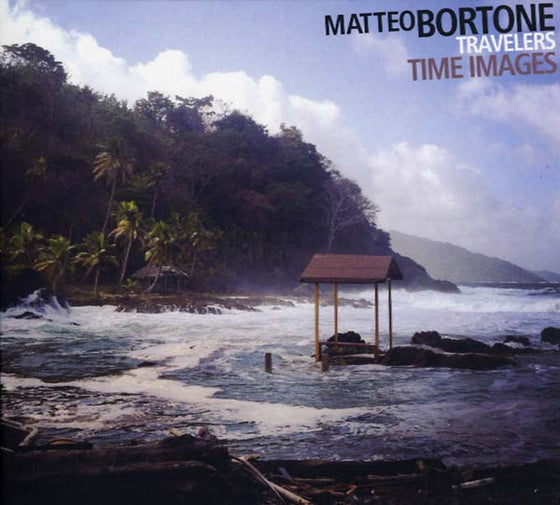 MATTEO BORTONE TRAVELERS - Time Images CD