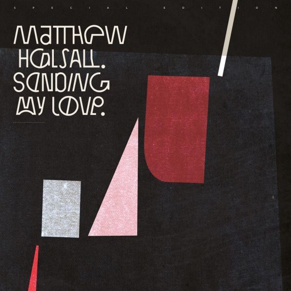 Matthew Halsall - Sending My Love (Special Edition) Vinyl