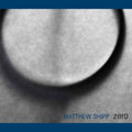 MATTHEW SHIPP - Zero CD 2CD