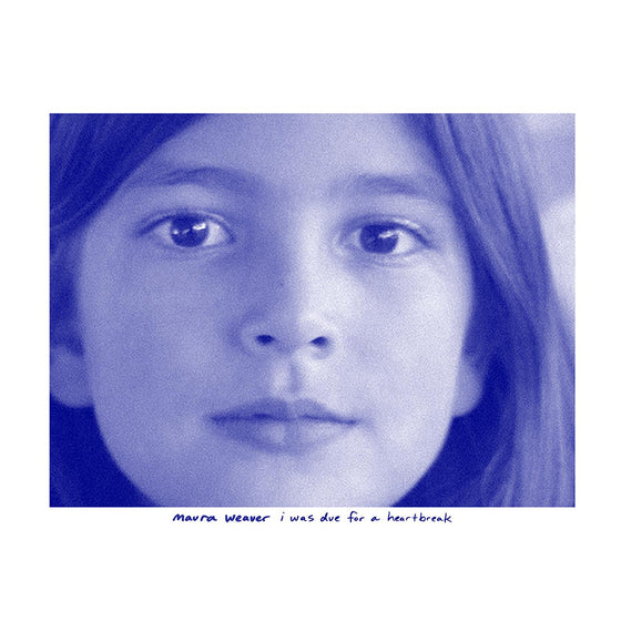 Maura Weaver - I Was Due For A Heartbreak (BLUE POWDER VINYL) Vinyl LP Blue Vinyl