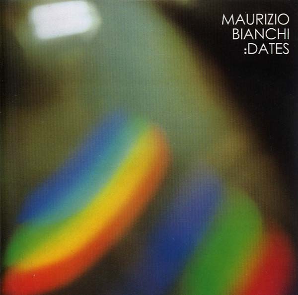 MAURIZIO BIANCHI - Dates CD CD