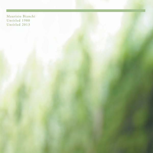 MAURIZIO BIANCHI - Untitled 1980/Untitled 2013 CD CD