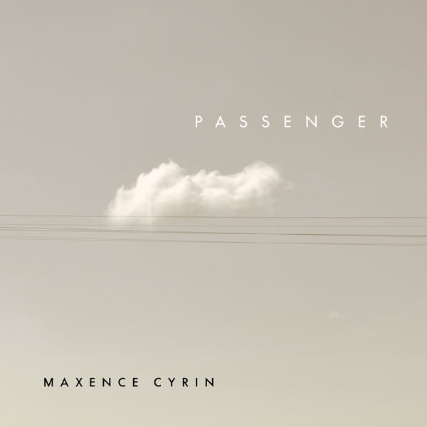 Maxence Cyrin - Passenger Vinyl LP