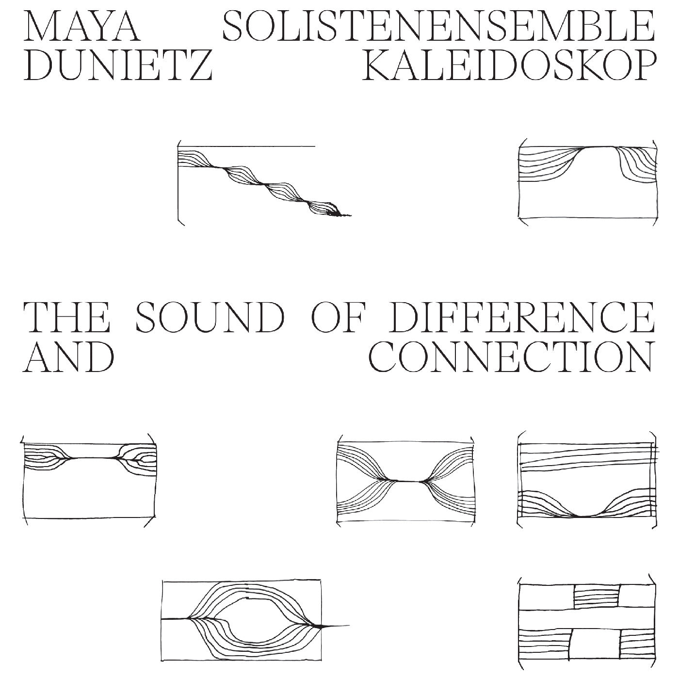 Maya & Solistenensemble Kaleidoskop Dunietz - The Sound Of Difference And Connection Vinyl
