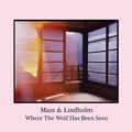 MAZE & LINDHOLM - Where The Wolf Has Been Seen Vinyl LP