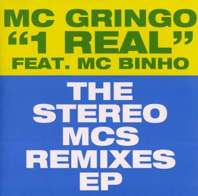 MC GRINGO FEAT. MC BINHO - 1 Real - The Stereo MCs Remixes EP Vinyl 12"