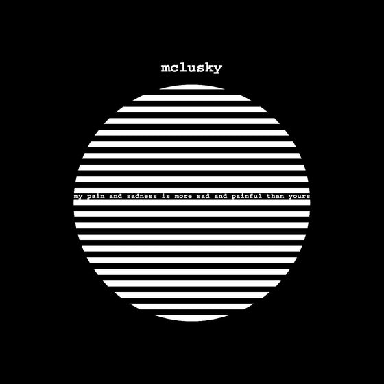 Mclusky - My Pain And Sadness Is More Sad And Painful Than Yours Vinyl