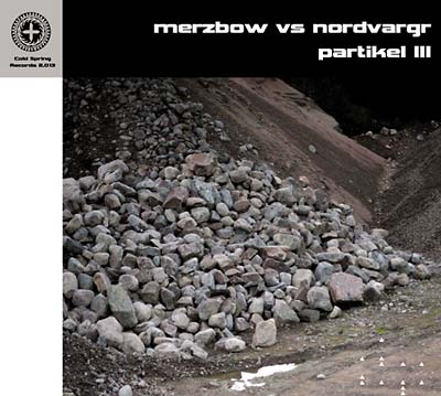 MERZBOW VS. NORDVARGR - Partikel III CD