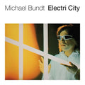 MICHAEL BUNDT - Electri City Vinyl LP