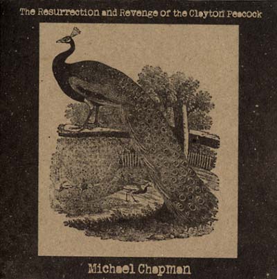 MICHAEL CHAPMAN - The Resurrection And Revenge Of The Clayton Peacock CD CD