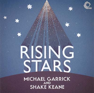 MICHAEL GARRICK & SHAKE KEANE - Rising Stars Vinyl LP