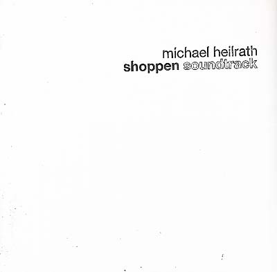 MICHAEL HEILRATH - Shoppen Sountrack Vinyl LP