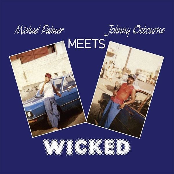 MICHAEL PALMER MEETS JOHNNY OSBOURNE - Wicked Vinyl LP