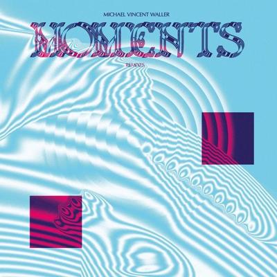MICHAEL VINCENT WALLER - Moments Remixes Vinyl 2LP