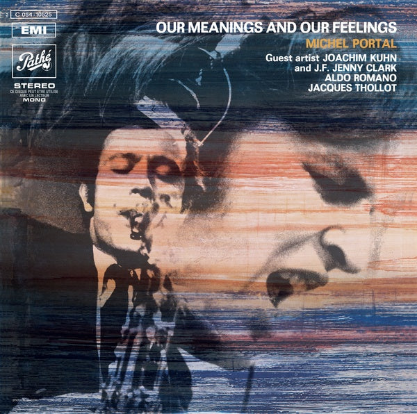 MICHEL PORTAL - Our Meanings And Our Feelings Vinyl LP