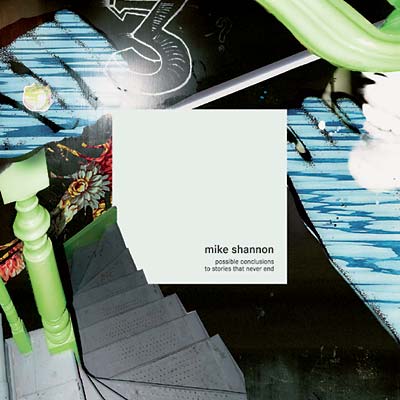 MIKE SHANNON - Possible Conclusions To Stories That Never End CD CD