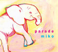 MIKO - Parade CD CD