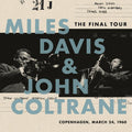 Miles Davis / John Coltrane - Final Tour: Copenhagen March 24 1960 Vinyl