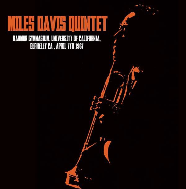 Miles Davis Quintet - Harmon Gymnasium, University of California, Berkeley CA, April 7th 1967 CD CD