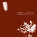 Miles Davis - The Best Of Miles Davis & John Coltrane (1955-1961) (2 Lp's) Vinyl
