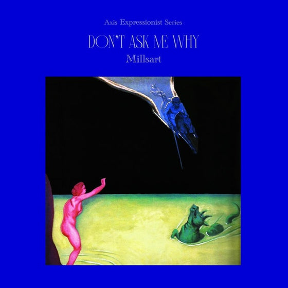 MILLSART - Don't Ask Me Why Vinyl 12"
