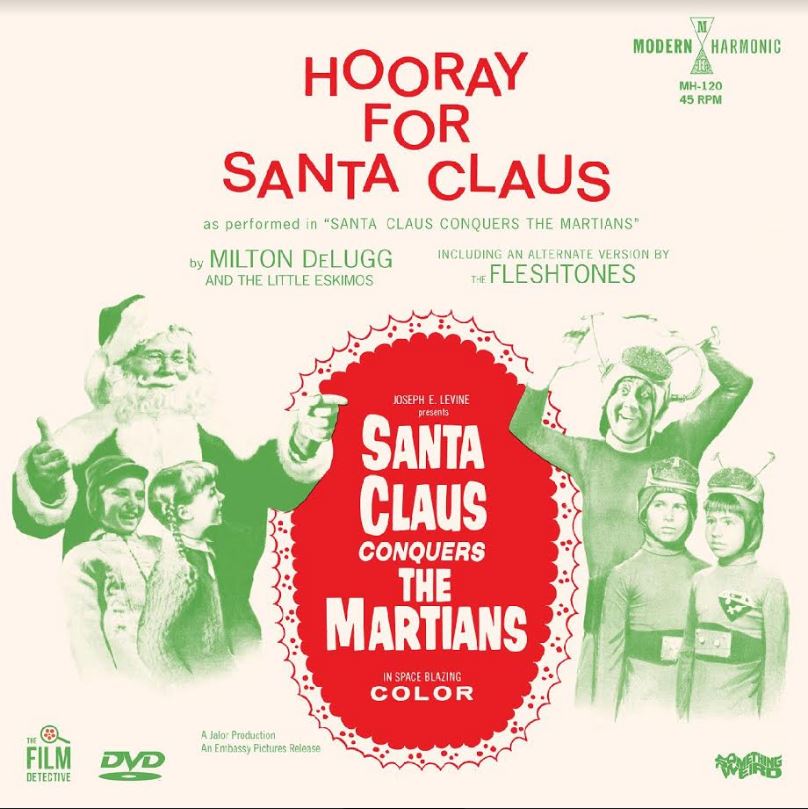 Milton & The Little Eskimos / The Fleshtones DeLug - DeLugg, Milton & The Little Eskimos / The Fleshtones - Santa Claus Conquers The Martians - Hooray For Santa Claus (MARTIAN GREEN VINYL) Vinyl 7" Vinyl + DVD