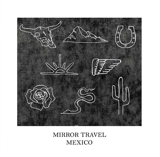 MIRROR TRAVEL - Mexico Vinyl 10"