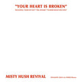 MISTY HUSH REVIVAL - Your Heart Is Broken CD CD